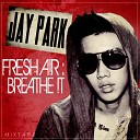 Jay Park - You Know How We Do prod LODEF feat…