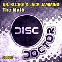 Dr Kucho Jack Jamming - The Myth Slava Dmitriev Kostya Klesh