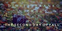 Nickol S Dimitri Branko - The Second Day of Fall Original Mix