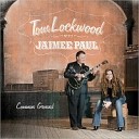 Tom Lockwood With Jaimee Paul - Then There s The Truth