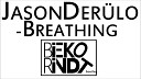 Jason Derulo - Breathing Bieko Rindt Remix FREE