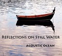 Acoustic Ocean - забывая про прошлое выбираешь путь и идешь вперед за…