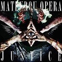 Matenrou Opera - Just Be Myself