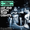 Doman amp Gooding - Hit Me With The Light Ton c Remix