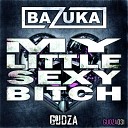 DVJ BAZUKA - My Little Sexy Bitch Radiot