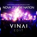 Dimitri Vegas amp Like Mike vs Felguk amp… - Nova Zombie Nation VINAI Edit