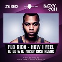 020 Flo Rida - How I Feel DJ Ed DJ Nicky Rich Radio Remix