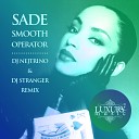 Sade - Smooth Operator remix