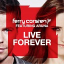 Ferry Corsten - Live Forever Extended