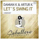 Damian K Artur K Marc Palacios - Let s Swing It DJ Kone Marc