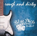 Blue Dice Bluesband - Fields Of Glory Bonus Track