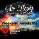 Sir Llewy Project - Weekend Awaits Me Aggure amp Those Random Boys Dub…