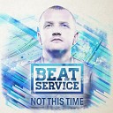 Beat Service feat Ben Hague - Why Me Original Mix