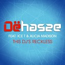 Dehasse ft Ice T Alicia Madison - This DJ s Reckless 12 Inch Original Club Mix