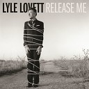 Lyle Lovett - White Boy Lost in the Blues