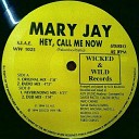 Mary Jay - Hey Call Me Now Dub Version