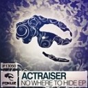 ACTRAISER - Nowhere To Hide Original mix