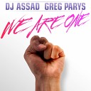 DJ Assad Greg Parys - We Are One Radio Edit