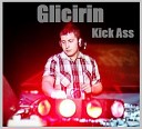 Glicirin - Kick Ass Original Mix