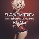 Rita Ora - I Will Never Let You Down Slava Dmitriev…