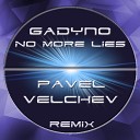 Gadyno - No More Lies Pavel Velchev Remix Extended Mix