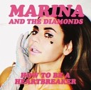 Marina And The Diamonds - How To Be A Heartbreaker Dada Life Extended…