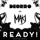 Deorro vs MAKJ - READY Original Mix up by Nicksher