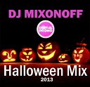 DJ Mixonoff - Track 15 Halloween Mix 2013 Digital Promo