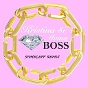 Kristina Si - Mama Boss SHMELEFF REMIX