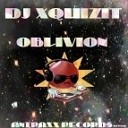 DJ Xquizit - Oblivion Badrobot Remix