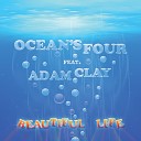 Ocean S Four Feat Adam Clay - Beautiful Life Jtx Radio Mix
