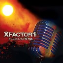 XFactor1 - Live Another Day