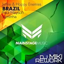 JETFIRE Happy Enemies - Brazil DJ MIKI REWORK Dutch House 2014…
