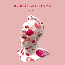 Robbie Williams - Candy Major Look Remix