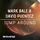 David Puentez Mark Bale - Jump Around Original Mix