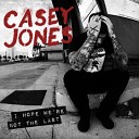 Casey Jones - Times Up