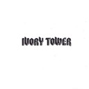 Ivory Tower - Love Is A Game