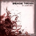 Breaking Through - Between You and Me