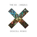 The XX - Angels Dexcell Remix