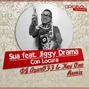 Sua feat Jiggy Drama - Con Locura DJ AzarOFF Key One Remix AGRMusic