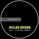 Miles Dyson - Evo Hypster Remix