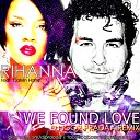 Rihanna feat Calvin Harris - We Found Love DJ Igor PradAA Remix