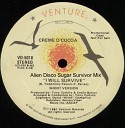 Creme D Cocoa - I Will Survive Alien Disco Sugar Survivor Mix