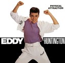 Eddy Huntington - Physical Attraction