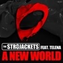 The Str8jackets feat Telena - A New World Old World mix
