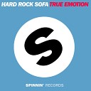 Hard Rock Sofa - True Emotion Original Vocal Mix