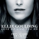 Ellie Goulding - Love me like you do Radio Edit