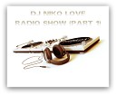 DJ Niko Love - Radio Show Part 1 Track 3