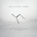 The Classic Crime - God and Drugs WWDV1 Revisited