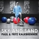 Fritz Paul Kalkbrenner - Sky amp Sand Deakaluka amp Dosiex Re Rub